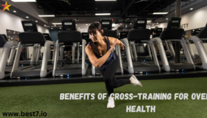 Benefits of Cross-Training for Overall Health