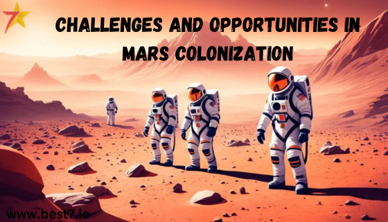 Challenges and Opportunities in Mars Colonization