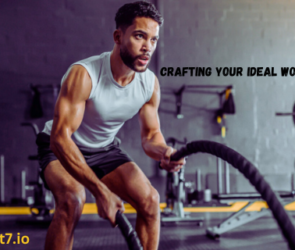 Crafting Your Ideal Workout Plan