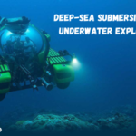 Deep-Sea Submersibles and Underwater Exploration