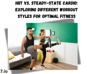 HIIT vs. Steady-State Cardio