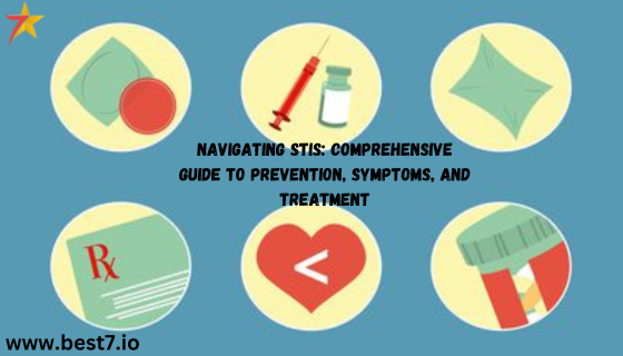 Navigating STIs: Comprehensive Guide to Prevention, Symptoms, and Treatment