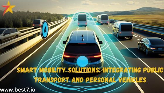 Smart Mobility Solutions: Integrating Public Transport and Personal Vehicles