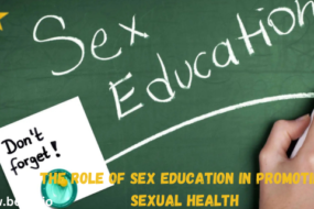 The Role of Sex Education in Promoting Sexual Health