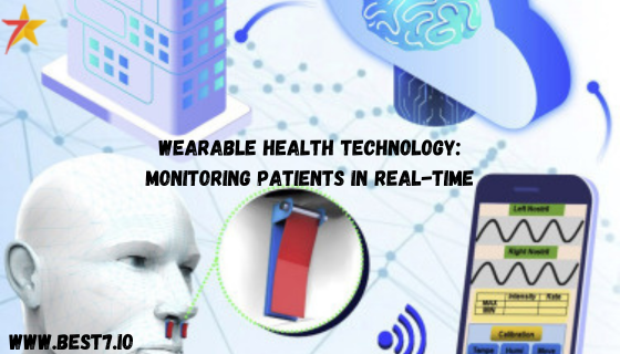 Wearable Health Technology: Monitoring Patients in Real-Time