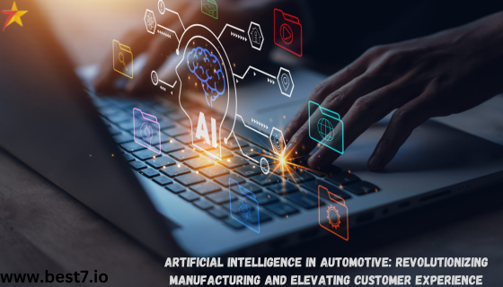 Artificial Intelligence in Automotive: Revolutionizing Manufacturing and Elevating Customer Experience