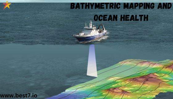 Bathymetric Mapping and Ocean Health