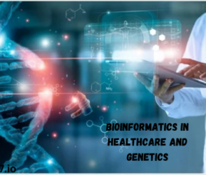 Bioinformatics in Healthcare and Genetics