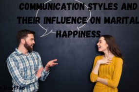 Communication Styles and Their Influence on Marital Happiness