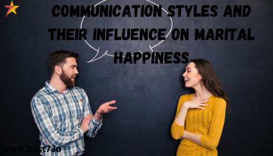 Communication Styles and Their Influence on Marital Happiness