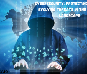 Cybersecurity: Protecting Against Evolving Threats in the Digital Landscape