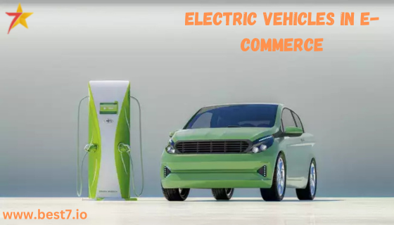 Electric Vehicles in E-Commerce