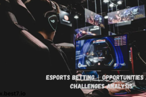 Esports Betting | Opportunities and Challenges Analysis