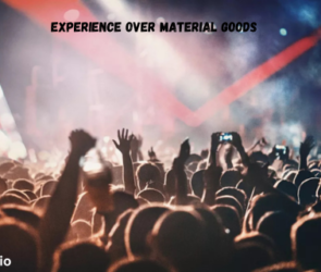 Experience Over Material Goods