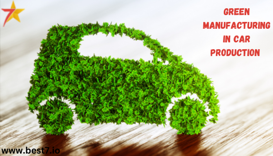 Green Manufacturing in Car Production