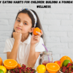 Healthy Eating Habits for Children