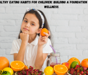 Healthy Eating Habits for Children