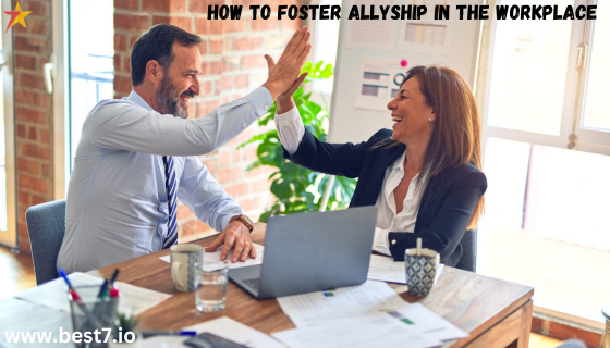 How to Foster Allyship in the Workplace