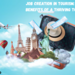 Job Creation in Tourism: The Economic Benefits of a Thriving Tourism Sector