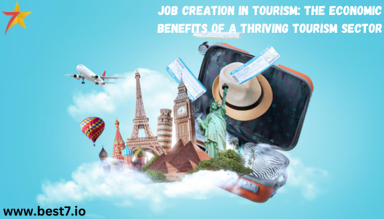 Job Creation in Tourism: The Economic Benefits of a Thriving Tourism Sector