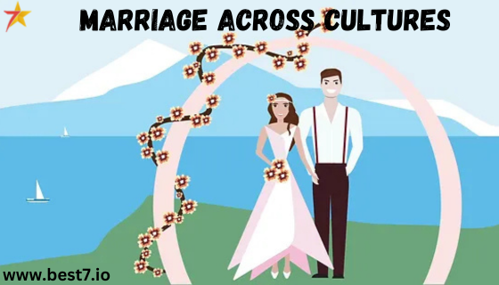 Marriage Across Cultures