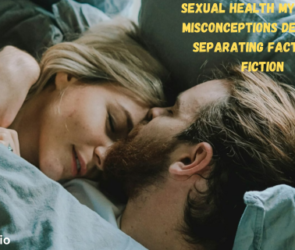 Sexual Health Myths and Misconceptions Debunked Separating Fact from Fiction