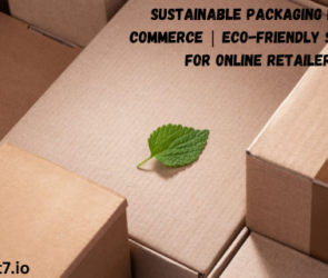 Sustainable Packaging for E-Commerce