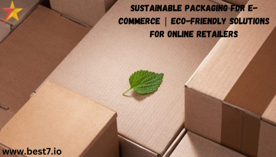 Sustainable Packaging for E-Commerce