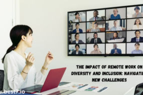 The Impact of Remote Work on Diversity and Inclusion: Navigating New Challenges