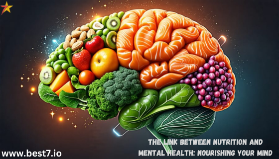 The Link Between Nutrition and Mental Health: Nourishing Your Mind