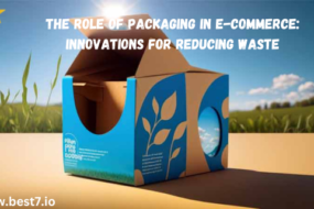 The Role of Packaging in E-Commerce: Innovations for Reducing Waste