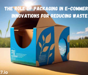 The Role of Packaging in E-Commerce: Innovations for Reducing Waste