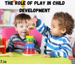 The Role of Play in Child Development