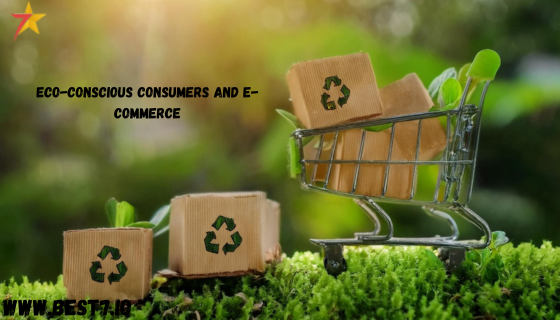 Eco-Conscious Consumers and E-Commerce