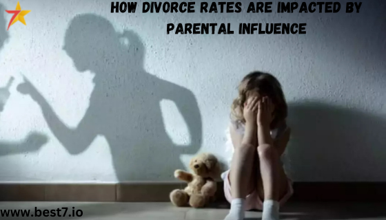 How Divorce Rates Are Impacted by Parental Influence