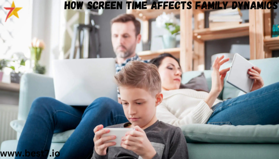 How Screen Time Affects Family Dynamics