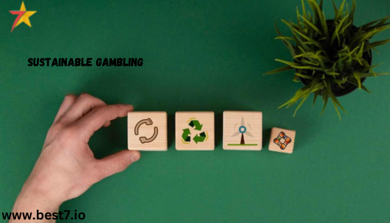 Sustainable Gambling